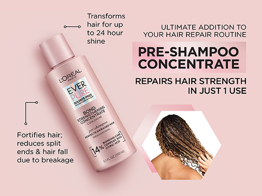 L'Oreal EVERPURE
Bond Strengthening Pre-Shampoo Treatment